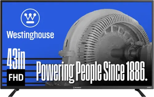 Westinghouse  
43in FHD  
Powering People Since 1886.