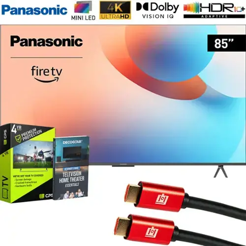 Panasonic  
MINI LED  
4K ULTRAHD  
Dolby VISION IQ  
HDR10+  
ADAPTIVE  

Panasonic  
fire tv  

85"  

4 YR PREMIUM PROTECTION  
- Screen damage  
- Cracked frame/drops  
- Hardware faults  

DECOCGEAR  
BEGINNER'S GUIDE  
TELEVISION HOME THEATER ESSENTIALS  

CPS
