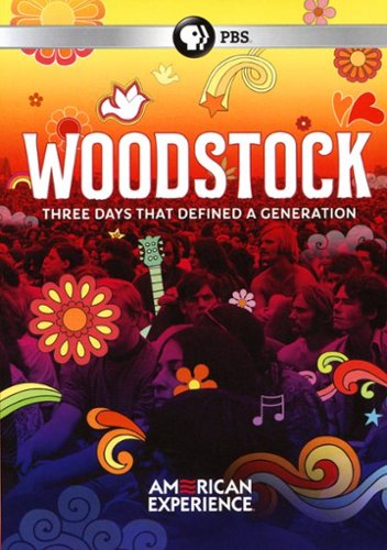

American Experience: Woodstock - Three Days That Defined a Generation
