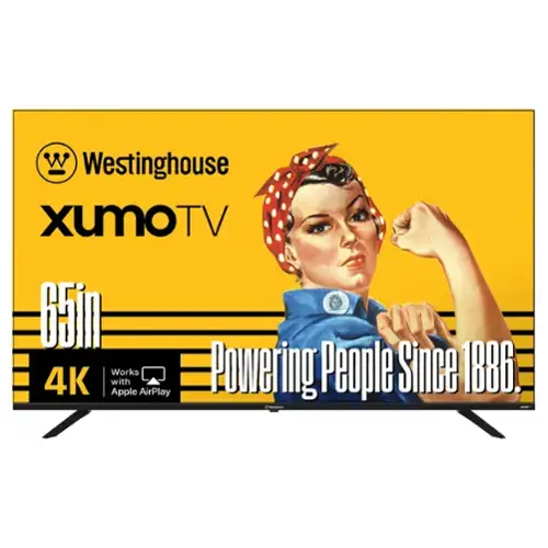 Westinghouse XumoTV 65in 4K Works with Apple AirPlay Powering People Since 1886.
