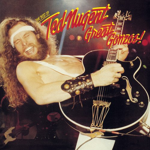  Great Gonzos! The Best of Ted Nugent [CD]