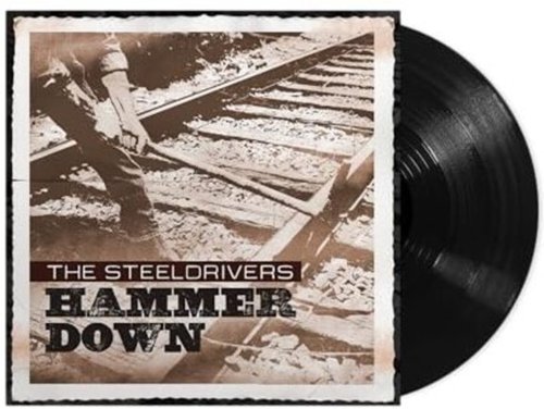  SteelDrivers - Hammer Down - VINYL LP