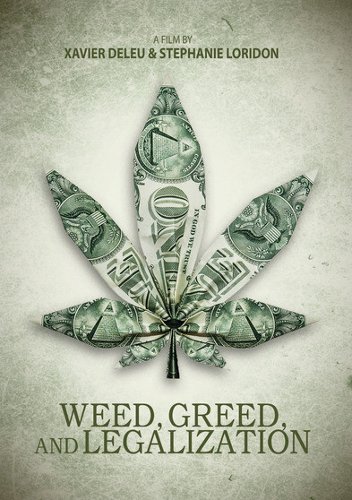 Weed, Greed and Legalization