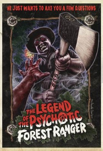 

The Legend of the Psychotic Forest Ranger [2011]