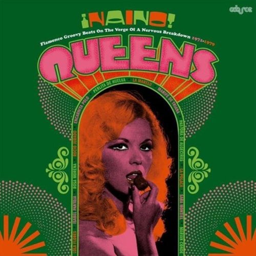 

Naino! Queens: Flamenco Groovy Beats on the Verge of a Nervous Breakdown, 1971-1979 [LP] - VINYL
