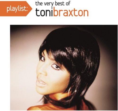  Playlist: The Very Best of Toni Braxton [CD]