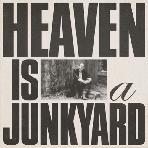 

Heaven Is a Junkyard [LP] - VINYL