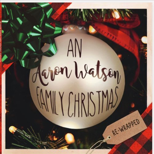 An Aaron Watson Family Christmas [Re-Wrapped] [LP] - VINYL