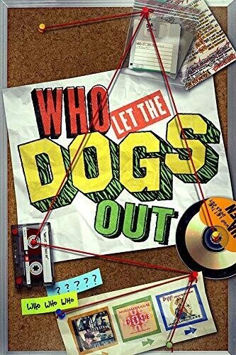 

Who Let the Dogs Out [2019]