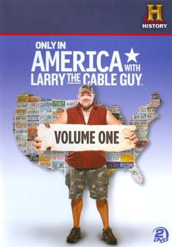  Only in America with Larry the Cable Guy, Vol. 1