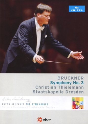 Christian Thielemann/Staatskapelle Dresden: Bruckner - Symphony No. 3
