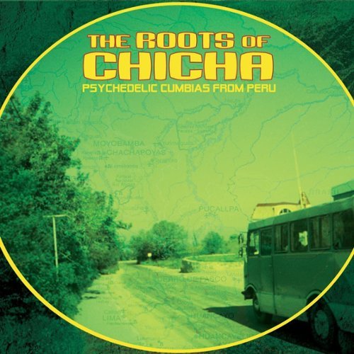 The Roots of Chicha: Psycedelic Cumbias from Peru [LP] - VINYL