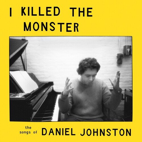 

I Killed the Monster: 21 Artists Performing the Songs of Daniel Johnston [LP] - VINYL