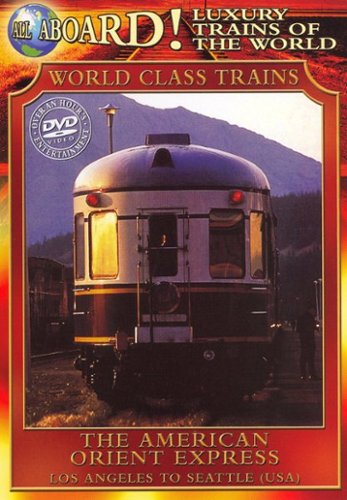 

Luxury Trains of the World: The American Orient Express [1999]
