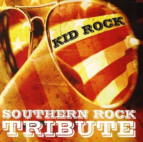  Southern Rock Tribute to Kid Rock [CD]
