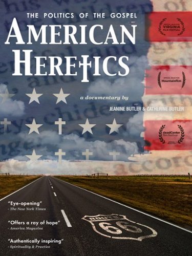 

American Heretics: The Politics of the Gospel [2019]