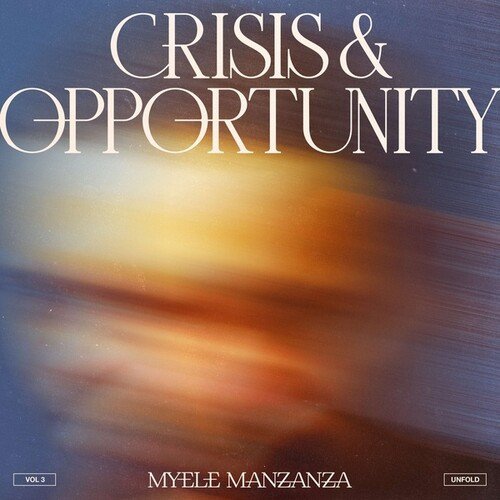 

Crisis & Opportunity, Vol.3: Unfold [LP] [LP] - VINYL