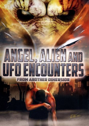 

Angel, Alien and UFO Encounters from Another Dimension [2012]