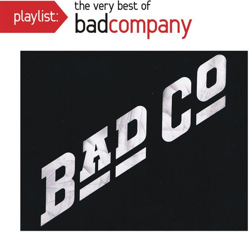  Playlist: The Very Best Of Bad Company [CD]