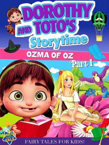 

Dorothy and Toto's Storytime: Ozma of Oz - Part 1
