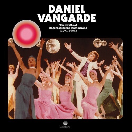 DANIEL VANGARDE THE VAULTS OF ZAGORA RECORDS MASTERMIND (1971-1984) [LP] - VINYL