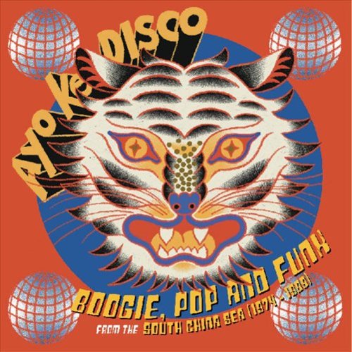 Ayo Ke Disco: Boogie, Pop & Funk from the South China Sea (1974​-​88) [LP] - VINYL