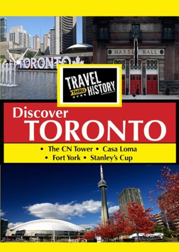 Travel Thru History: Discover Toronto