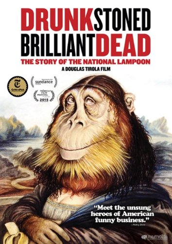 

Drunk Stoned Brilliant Dead: The Story of the National Lampoon [2015]