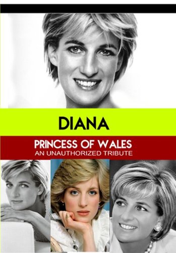 

Diana: Prncess of Wales - An Unauthorized Tribute