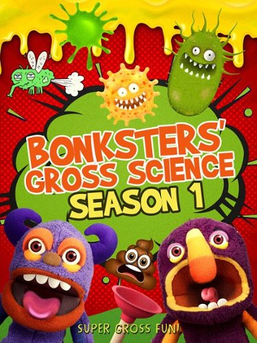 

Bonksters Gross Science: Season 1
