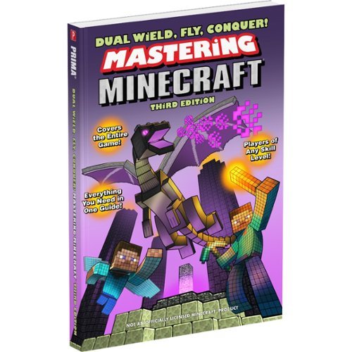  Prima Games - Dual Wield, Fly, Conquer! Mastering Minecraft 3rd Edition Game Guide