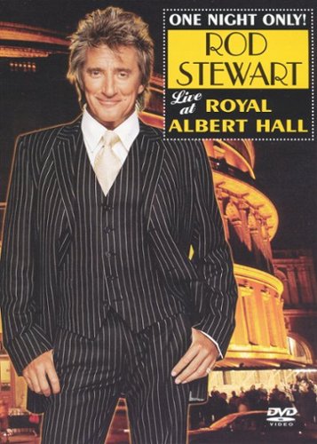 

Rod Stewart: One Night Only - Rod Stewart Live At Royal Albert Hall [2005]