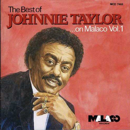  The Best of Johnnie Taylor on Malaco, Vol. 1 [CD]