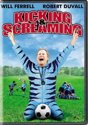  Kicking &amp; Screaming