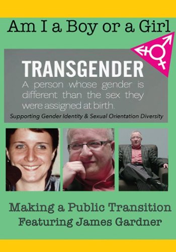 

Am I a Boy of Girl: Making a Public Transition Featuring James Gardner