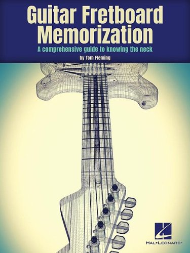 Hal Leonard - Guitar Fretboard Memorization