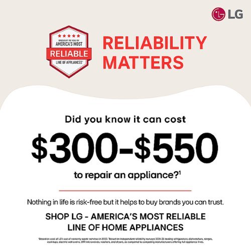 LG - America's Most Reliable Line of Home Appliances - Did you know it can cost $300-$550 to repair an appliance? Nothing in life is risk-free, but it helps to buy brands you can trust. Shop LG.