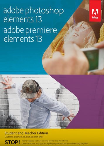  Adobe Photoshop Elements 13 and Adobe Premiere Elements 13: Student and Teacher Edition