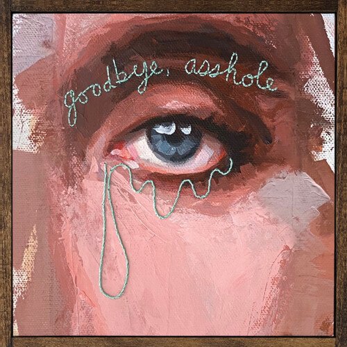 

Goodbye, Asshole [LP] - VINYL