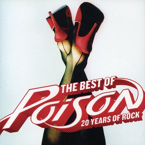  The Best of Poison: 20 Years of Rock [CD]