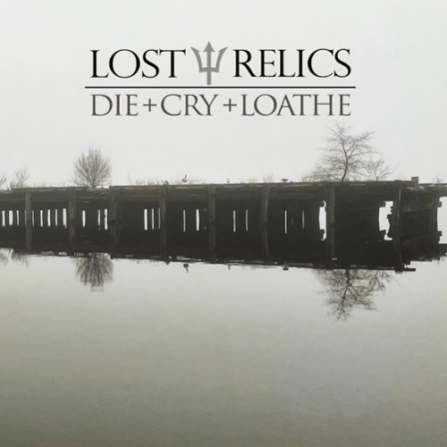 

Die + Cry + Loathe [Extended Play Record]