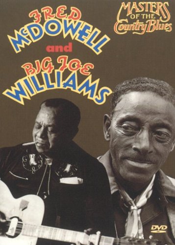 

Masters of the Country Blues: Fred McDowell and Big Joe Williams