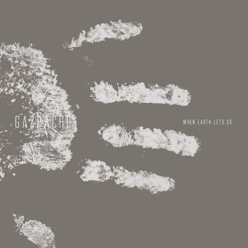 When Earth Lets Go [LP] - VINYL