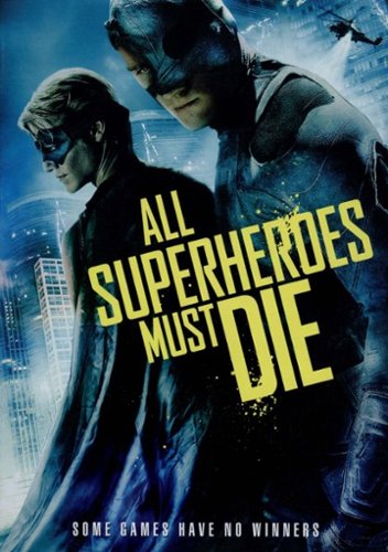  All Superheroes Must Die [2011]