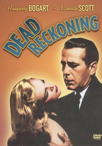 

Dead Reckoning [1947]