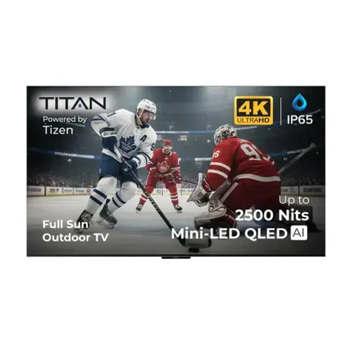 TITAN 1  
Powered by Tizen  
4K ULTRAHD  
IP65  
Full Sun Outdoor TV  
Up to 2500 Nits  
Mini-LED QLED AI  
MSCTRL A5  
NCON  
ECEISMR 4  
HP RE