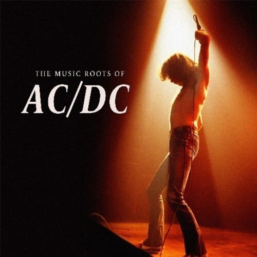

The Music Roots of AC/DC [10 inch LP]