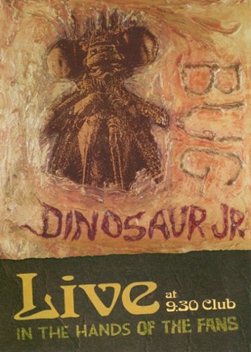  Dinosaur Jr.: Bug Live at 9:30 Club [2012]