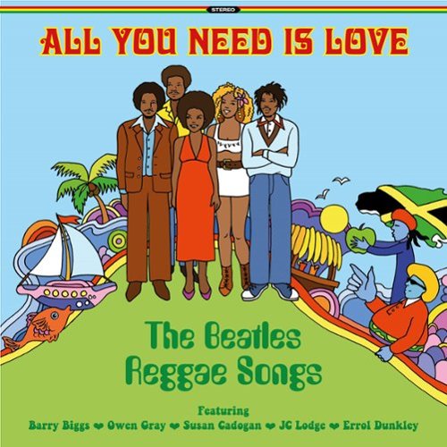 

All You Need Is Love: The Beatles Reggae Songs [LP] - VINYL