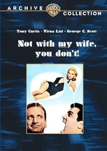 

Not with My Wife, You Don't! [1966]